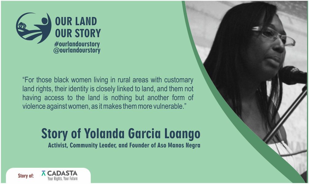 Our Land Our Story: Story of Yolanda Garcia Loango